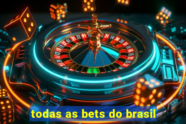 todas as bets do brasil